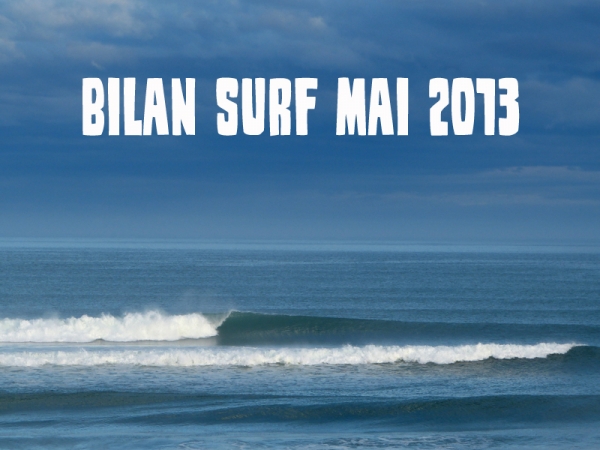 Bilan Surf Mai 2013