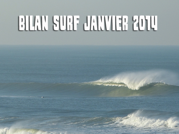 Bilan Surf Janvier 2014