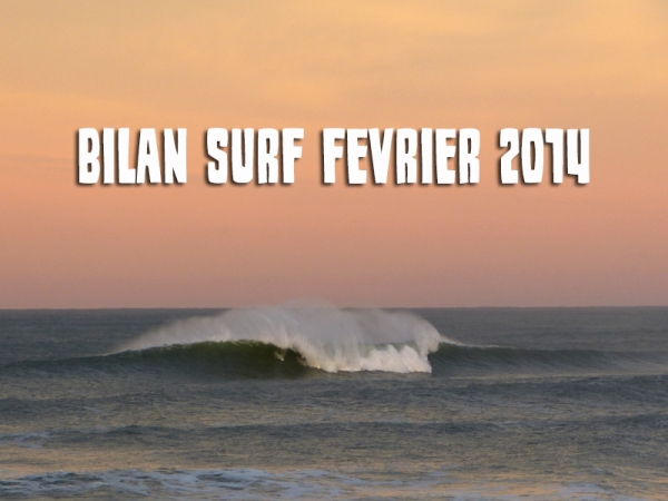 Bilan Surf Février 2014